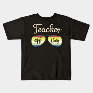 teacher off duty Kids T-Shirt